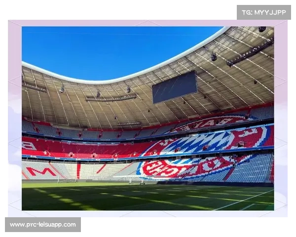 2026欧冠决赛场馆定稿，慕尼黑安联球场升级安保